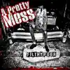 A Pretty Mess - Filthy Poor